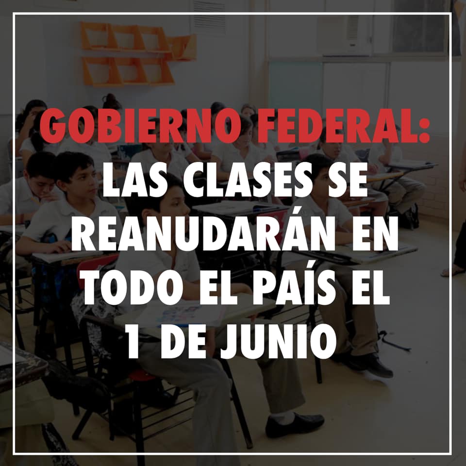 El Gobierno Federal anuncia que el 1 de junio es el regreso  a clases